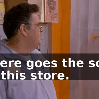 There goes the soul of this store.