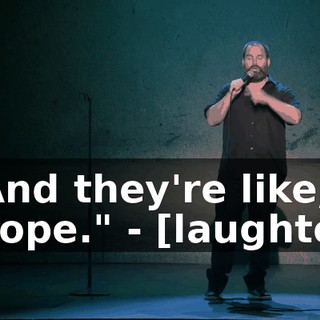 - And they're like, "Nope." - [laughter]
