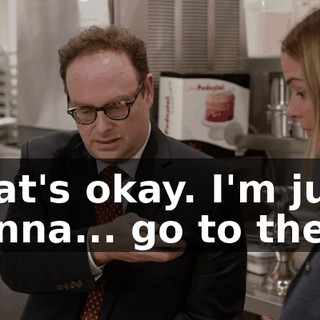 That's okay. I'm just gonna... go to them.