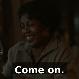 Come on.