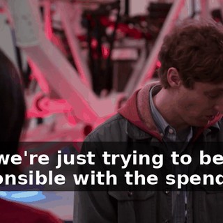 Um, we're just trying to be a bit responsible with the spending.