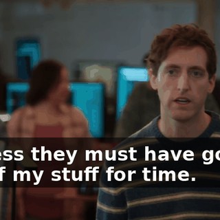I guess they must have gotten rid of my stuff for time.