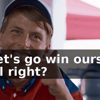 Guys, let's go win ourselves a race, all right?