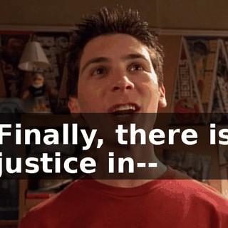 Finally, there is justice in--