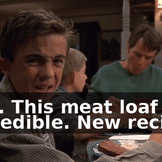 Mm. This meat loaf is incredible. New recipe?