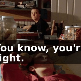 You know, you're right.