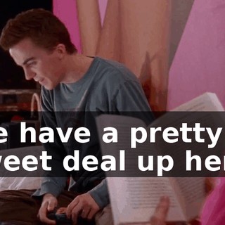 We have a pretty sweet deal up here.