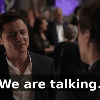 We are talking.