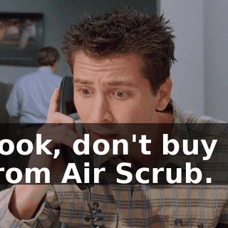 Look, don't buy it from Air Scrub.