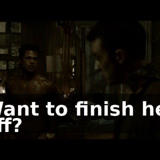 Want to finish her off?