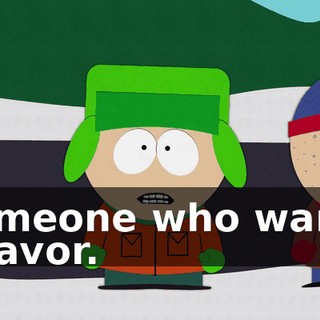 Someone who wants a favor.