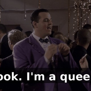Look. I'm a queen.