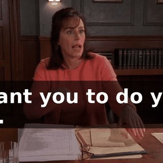 I want you to do your job.