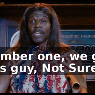 Number one, we got this guy, Not Sure.