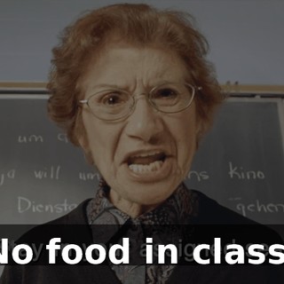 No food in class!