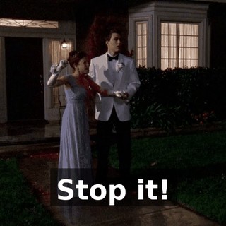 Stop it!
