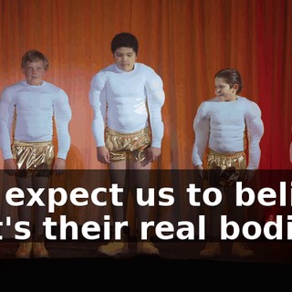 You expect us to believe that's their real bodies?