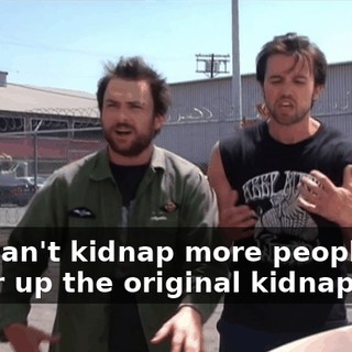 You can't kidnap more people to cover up the original kidnapping.