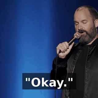 "Okay."