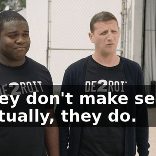- They don't make sense. - Actually, they do.