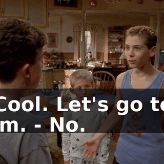- Cool. Let's go tell him. - No.