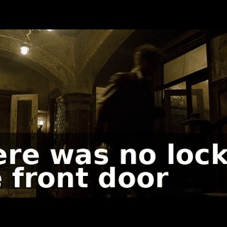 There was no lock on the front door