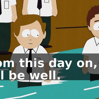 From this day on, all will be well.