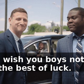 - We wish you boys nothing but the best of luck.