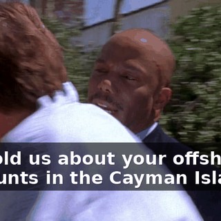 He told us about your offshore accounts in the Cayman Islands,