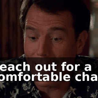 ♪ Reach out for a comfortable chair ♪