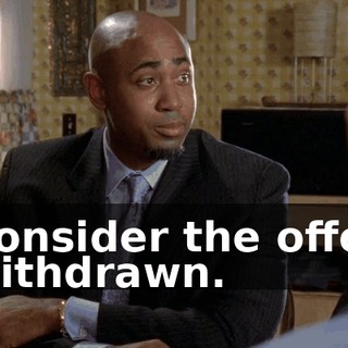 Consider the offer withdrawn.