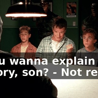 - You wanna explain the theory, son? - Not really.
