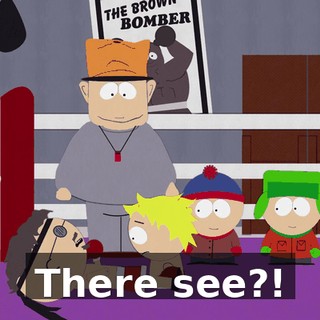There see?!