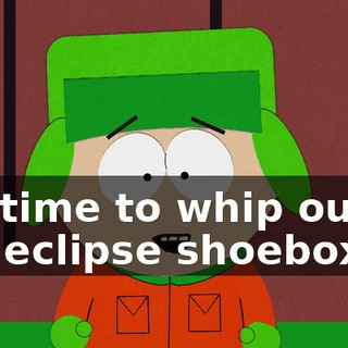 It's time to whip out the eclipse shoeboxes!