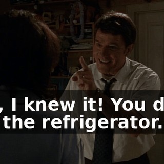 See, I knew it! You don't like the refrigerator.