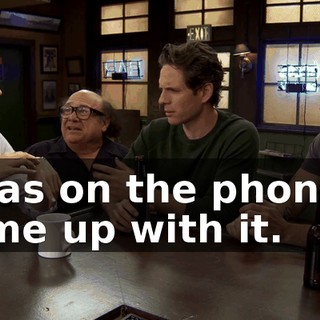 I was on the phone, I came up with it.