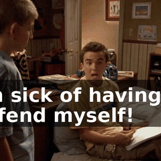 I'm sick of having to defend myself!