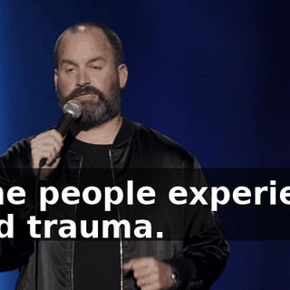 Some people experience head trauma.