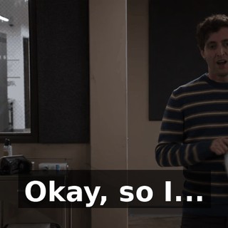 Okay, so I...