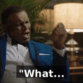 "What...