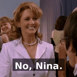 No, Nina.