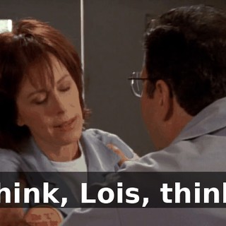 Think, Lois, think!
