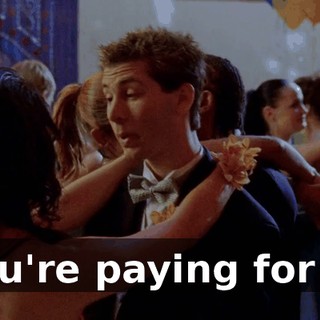 You're paying for it.