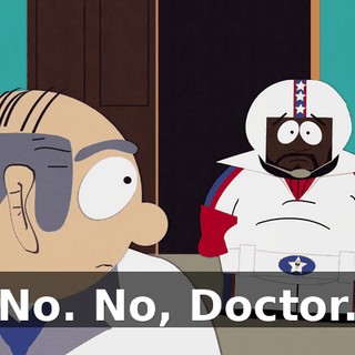 No. No, Doctor.