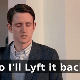 So I'll Lyft it back.