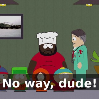 No way, dude!