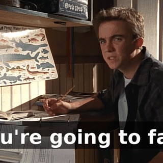 you're going to fail.