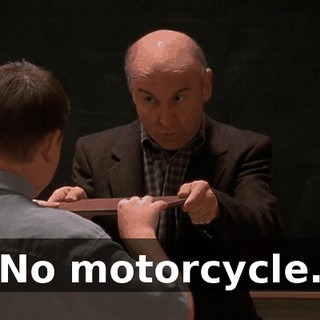No motorcycle.