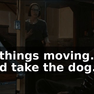Get things moving. You could take the dog.