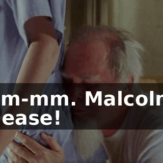Mm-mm. Malcolm, please!